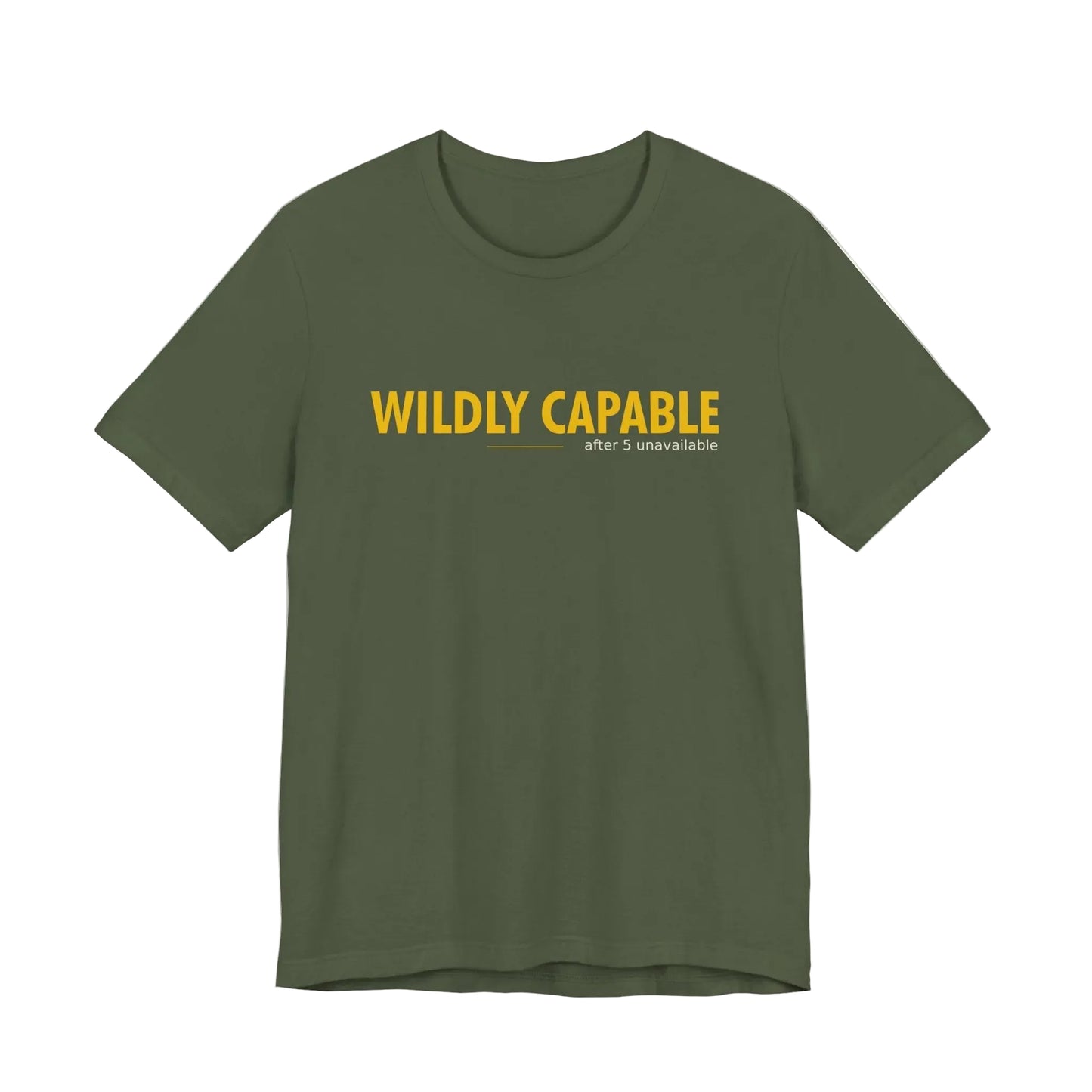 Wildly Capable, After 5 Unavailable