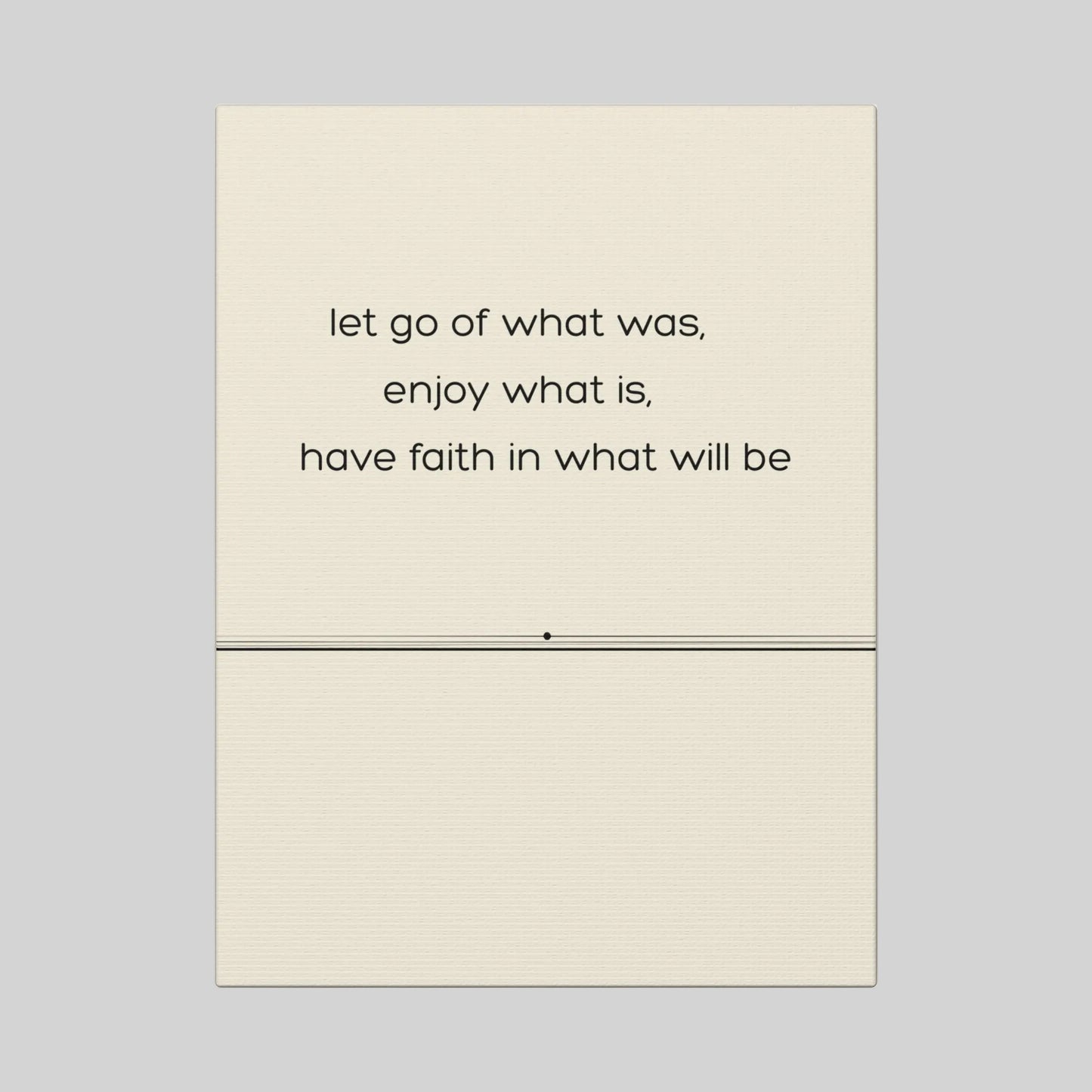 Let Go, Enjoy, Have Faith