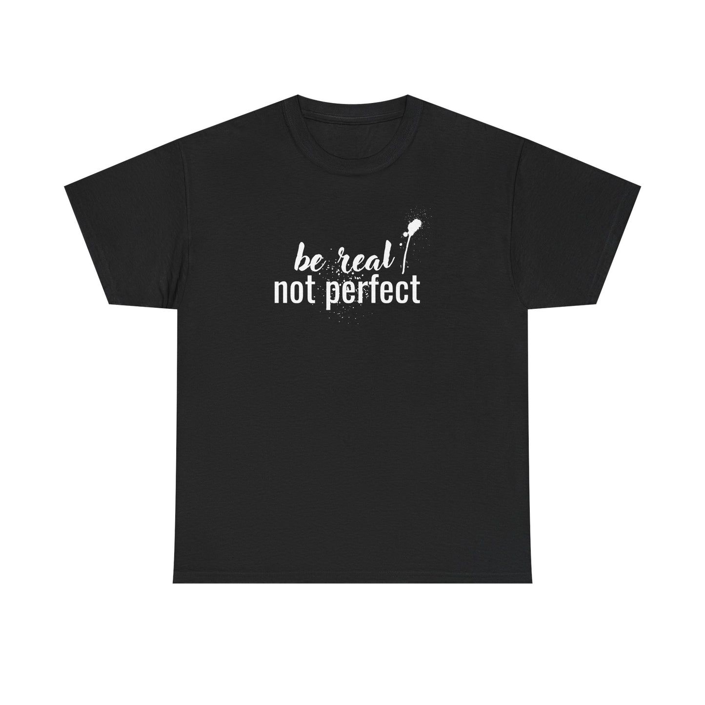 Be Real, Not Perfect
