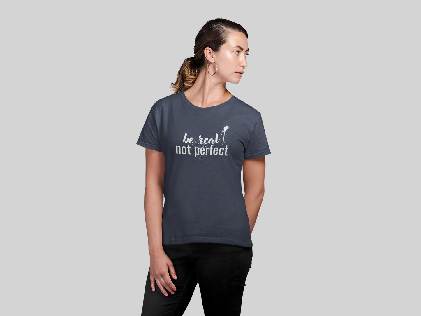 Be Real, Not Perfect